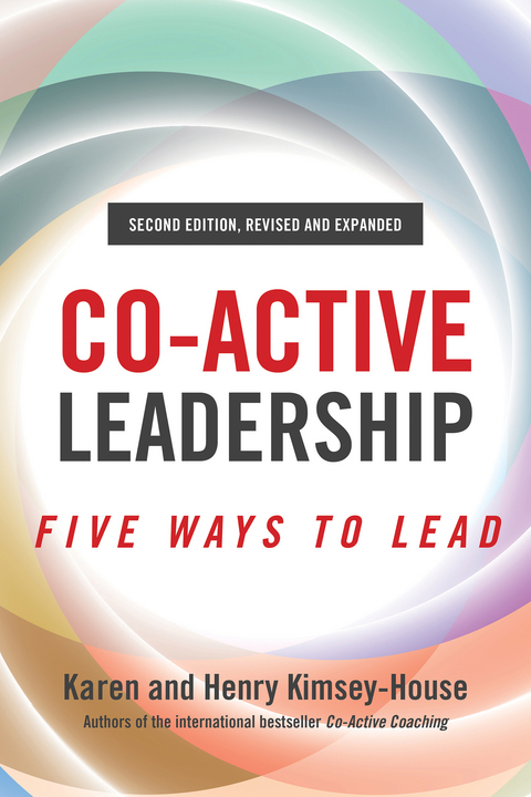 Co-Active Leadership, Second Edition - Karen Kimsey-House, Henry Kimsey-House