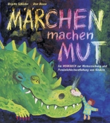 M&auml;rchen machen Mut - Brigitta Schieder