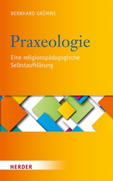 Praxeologie -  Bernhard Gr&uuml;mme