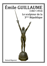 Emile Guillaume (1867-1954) - Roland Biguenet