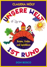 Unsere Welt ist rund - Claudia H&ouml;ly