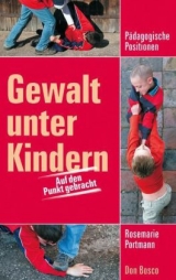 Gewalt unter Kindern - Rosemarie Portmann