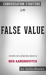 False Value: Rivers of London Book 8 by Ben Aaronovitch: Conversation Starters -  Dailybooks