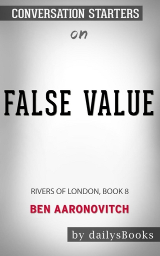 False Value: Rivers of London Book 8 by Ben Aaronovitch: Conversation Starters