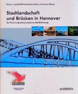 Stadtlandschaft und Br&uuml;cken in Hannover