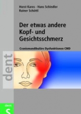 Der etwas andere Kopf- und Gesichtsschmerz - Horst Kares, Hans Schindler, Rainer Sch&ouml;ttl