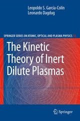 The Kinetic Theory of Inert Dilute Plasmas - Leopoldo S. Garc&iacute;a-Col&iacute;n, Leonardo Dagdug