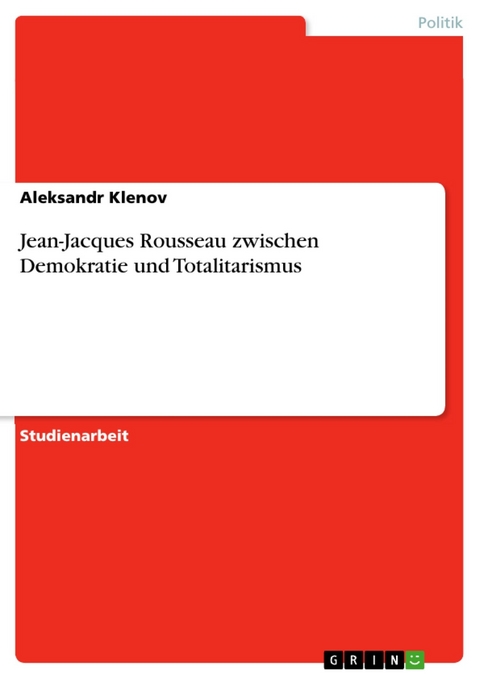Jean-Jacques Rousseau zwischen Demokratie und Totalitarismus - Aleksandr Klenov