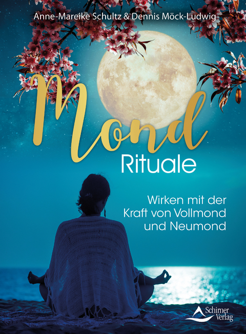 Mond-Rituale - Anne-Mareike Schultz, Dennis M&ouml;ck-Ludwig