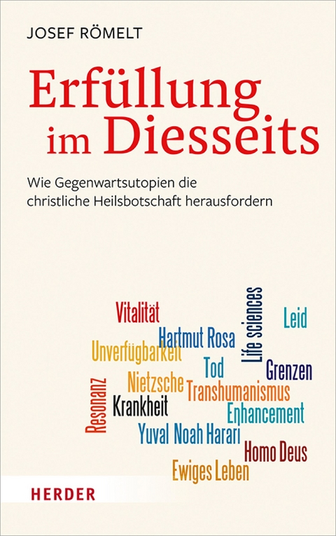 Erf&uuml;llung im Diesseits -  Josef R&ouml;melt