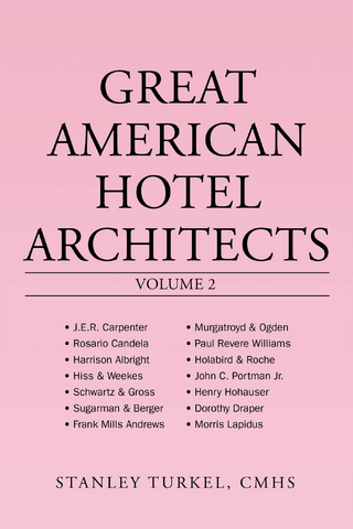 Great American Hotel Architects Volume 2