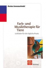 Farb- und Musiktherapie f&uuml;r Tiere - Rosina Sonnenschmidt