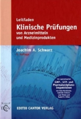Leitfaden Klinische Pr&uuml;fungen von Arzneimitteln und Medizinprodukten - Joachim A Schwarz