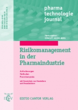 Risikomanagement in der Pharmaindustrie - Ulrich Bieber, Frank B&ouml;ttcher, G&uuml;nter Generlich, Katharina Gr&auml;ser, Michael Jahnke, Karl Metzger, Roland Miksche, Denis Nienh&uuml;ser, Anna Precht, Heinrich Prinz, Birgitta Steinborn, Rudolf V&ouml;ller, Andrea Weiland-Waibel