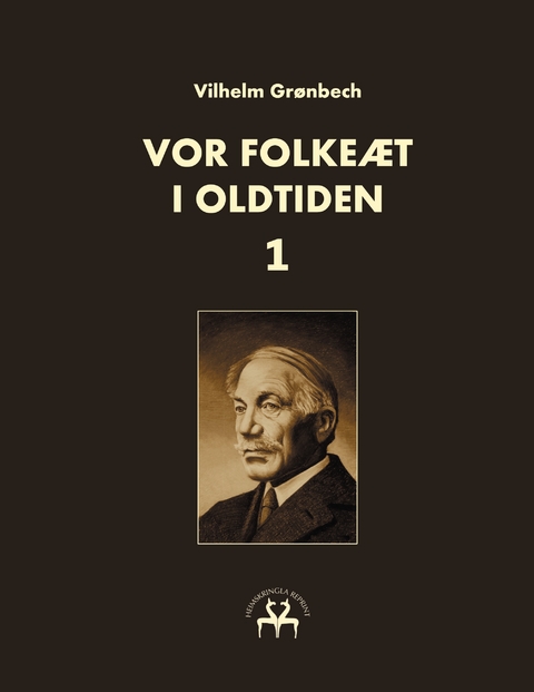 Vor folke&aelig;t i oldtiden - I - Vilhelm Gr&oslash;nbech