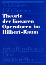 Theorie der linearen Operatoren im Hilbert-Raum - N I Achieser, I M Glasman