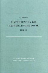 Einf&uuml;hrung in die mathematische Logik - G&uuml;nter Asser