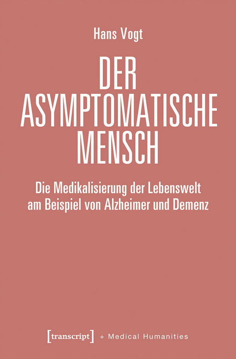 Der asymptomatische Mensch -  Hans Vogt