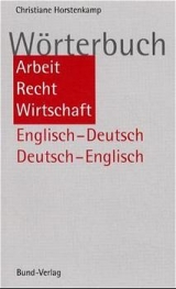 W&ouml;rterbuch Arbeit, Recht, Wirtschaft - Christine Horstenkamp