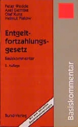 Entgeltfortzahlungsgesetz - Peter Wedde, Axel Gerntke, Olaf Kunz, Helmut Platow