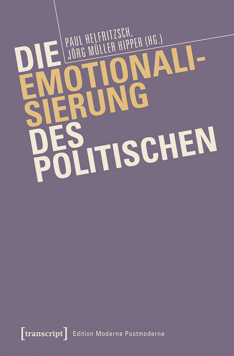 Die Emotionalisierung des Politischen - 