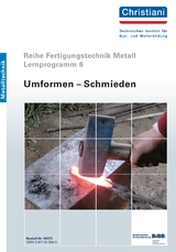 Fertigungstechnik Metall - Umformen - Schmieden - Manfred Hartmann