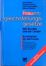 Frauengleichstellungsgesetze des Bundes und der L&auml;nder - Dagmar Schiek, Kornelia Buhr, Heike Dieball, Ulrike Fritzsche, Sabine Klein-Schonnefeld, Marion Malzahn, Sibylle Wankel