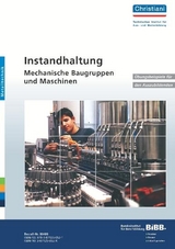 Instandhaltung - Mechanische Baugruppen und Maschinen