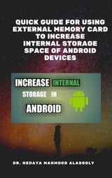 Quick Guide for Using External Memory Card to Increase Internal Storage Space of Android Devices - Dr. Hedaya Alasooly