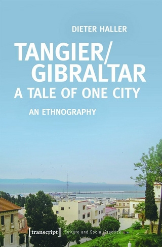 Tangier/Gibraltar – A Tale of One City