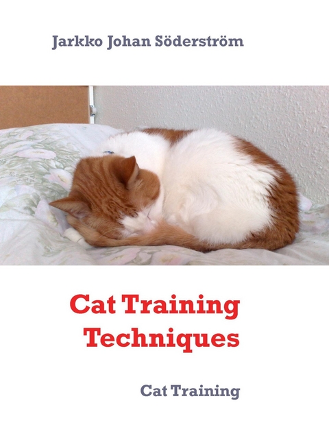 Cat Training Techniques - Jarkko Johan S&ouml;derstr&ouml;m