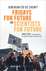 Gemeinsam für die Zukunft – Fridays For Future und Scientists For Future - David Fopp, Isabelle Axelsson, Loukina Tille