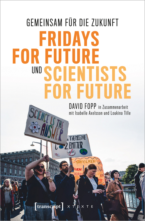 Gemeinsam für die Zukunft – Fridays For Future und Scientists For Future - David Fopp, Isabelle Axelsson, Loukina Tille