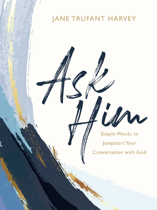 Ask Him