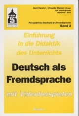Einf&uuml;hrung in die Didaktik des Unterrichts Deutsch als Fremdsprache. Mit Videobeispielen / Einf&uuml;hrung in die Didaktik des Unterrichts Deutsch als Fremdsprache. Mit Videobeispielen - 