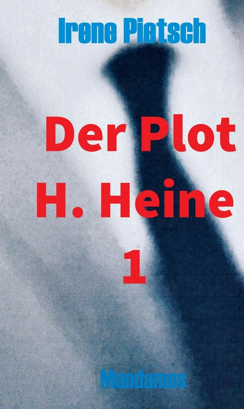 Der Plot H. Heine 1 - Irene Pietsch
