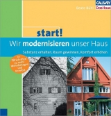 start! Wir modernisieren unser Haus - Beate B&uuml;hl  B&uuml;hl, Redaktion Redaktion DAS HAUS