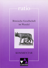 ratio / R&ouml;mische Gesellschaft im Wandel, Kommentar - Reinhard Heydenreich, Clement Utz, Wolfgang Flurl