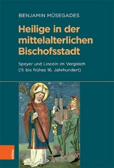 Heilige in der mittelalterlichen Bischofsstadt - Benjamin M&uuml;segades