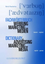 Fachw&ouml;rterbuch Werbung, Marketing und Medien - Boris Pawlenka