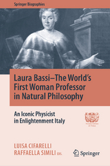 Laura Bassi&ndash;The World's First Woman Professor in Natural Philosophy - 