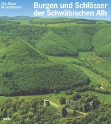 Burgen und Schl&ouml;sser der Schw&auml;bischen Alb - Christoph Bizer, Wilhelm Gradmann