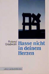 Hasse nicht in deinem Herzen - Roland Gradwohl