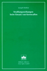 Strahlungswirkungen beim Einsatz von Kernwaffen - Joseph Rotblat