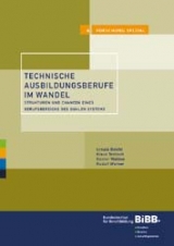 Technische Ausbildungsberufe im Wandel - Ursula Beicht, Klaus Troltsch, G&uuml;nter Walden, Rudolf Werner