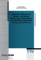 Gepr&uuml;fte Fachkraft zur Arbeits- und Berufsf&ouml;rderung in Werkst&auml;tten f&uuml;r behinderte Menschen - Saskia Keune, Claudia Frohnenberg