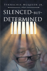 Silenced But Determined - Synnachia McQueen Jr.