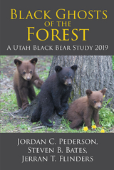 Black Ghosts of the Forest -  Jordan C. Pederson Steven B. Bates Jerran T. Flinders