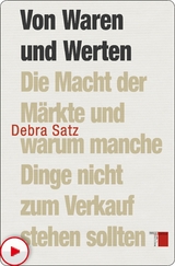 Von Waren und Werten - Debra Satz