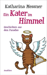 Ein Kater im Himmel - Katharina Messner